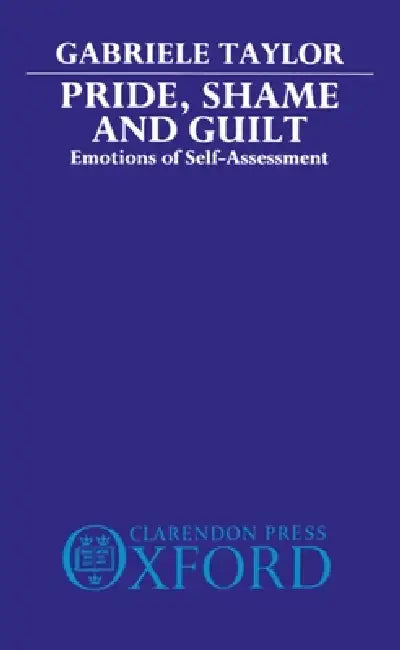 Pride, Shame, and Guilt (English, Gabrielle Taylor)
