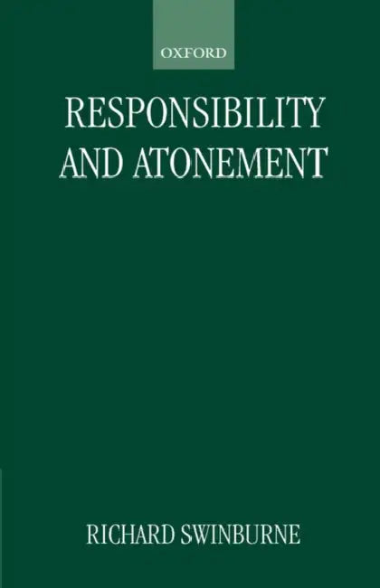 Responsibility and Atonement (English, Richard Swinburne)