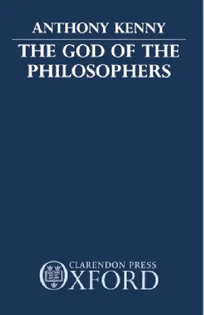 The God of the Philosophers (English, Anthony Kenny)