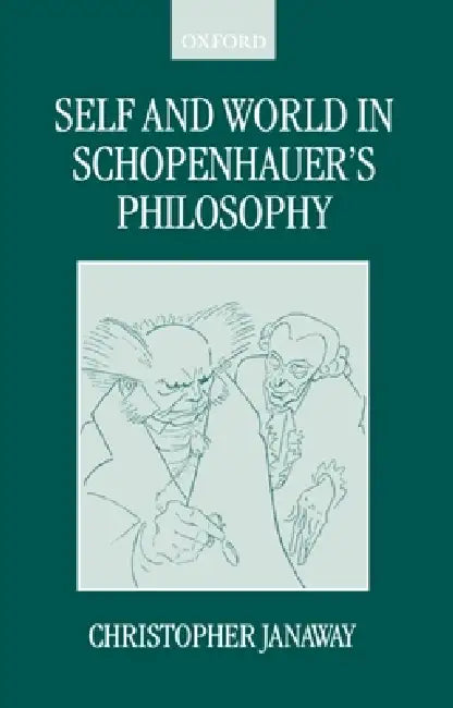 Self and World in Schopenhauer's Philosophy (English, Christopher Janaway)