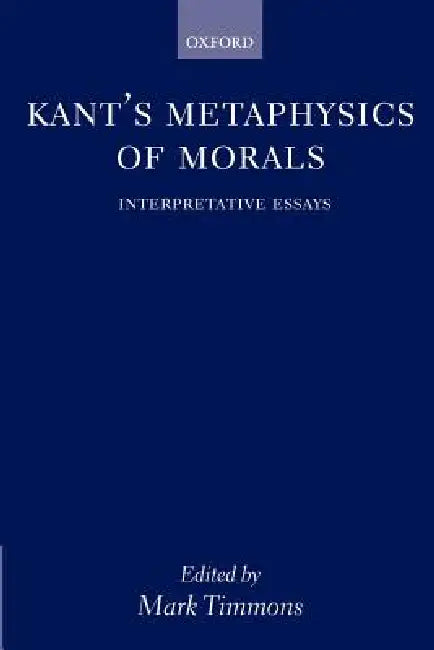 Kant's Metaphysics of Morals (English, Mark Timmons)