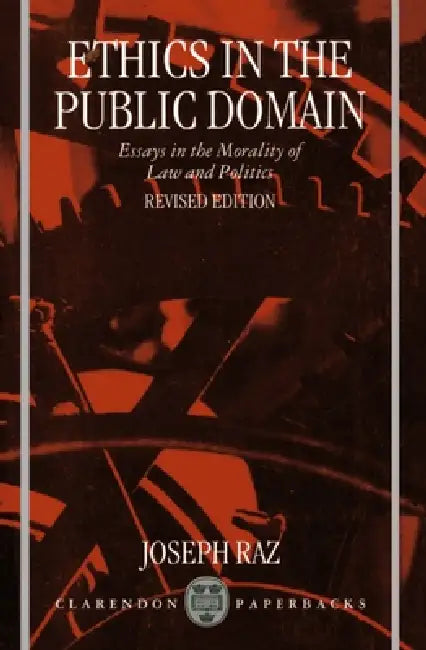 Ethics in the Public Domain (English, Joseph Raz)