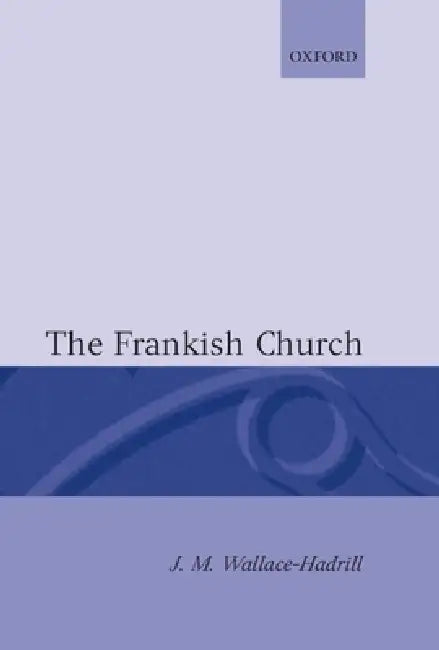 The Frankish Church (English, J. M. Wallace-Hadrill)