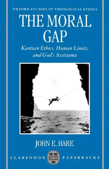 The Moral Gap (English, John E. Hare)