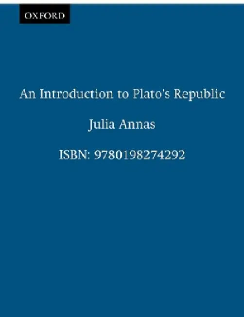 An Introduction to Plato's Republic (English, Julia Annas)