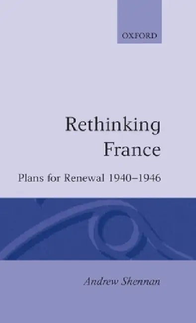 Rethinking France (English, Andrew Shennan)