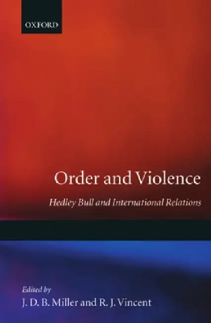 Order and Violence (English, J. D. Miller | R. J. Vincent | J. D. B. Miller)