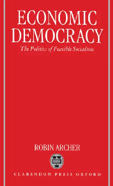 Economic Democracy (English, Robin Archer)