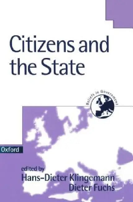 Citizens and the State (English, Fuchs Klingemann | Dieter Fuchs | Hans-Dieter Klingemann)