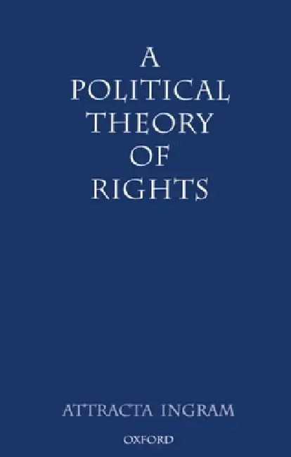A Political Theory of Rights (English, Attracta Ingram)