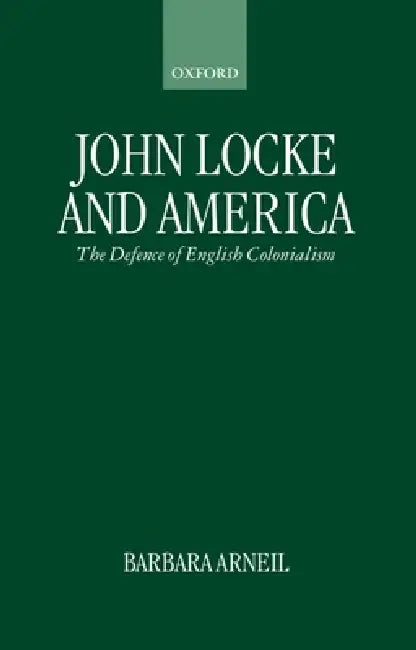 John Locke and America (English, Barbara Arneil)
