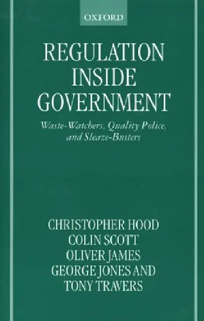 Regulation Inside Government (English, Christopher Hood | Susan Hood | Bernard Scott)
