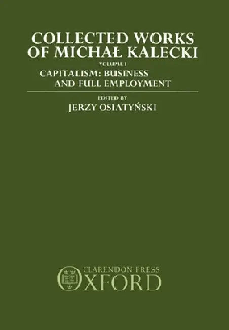 Collected Works of Michal Kalecki (English, Michal Kalecki | Jerzy Osiatinsky | Jerzy Osiatynski)