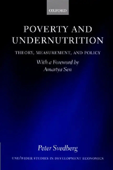 Poverty and Undernutrition (English, Peter Svedberg)