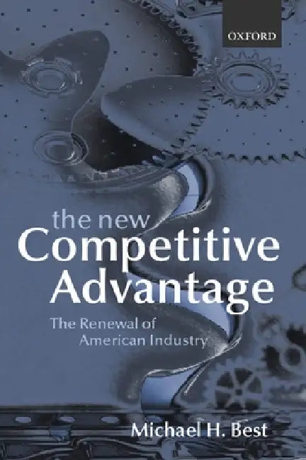 The New Competitive Advantage (English, Michael H. Best)