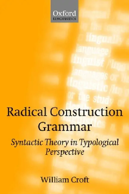 Radical Construction Grammar (English, William Croft)