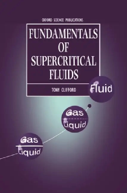 Fundamentals of Supercritical Fluids (English, Anthony Clifford | Tony Clifford)