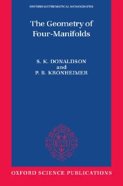 The Geometry of Four-Manifolds (English, Kronheimer Donaldson | P. B. Kronheimer | S. K. Donaldson)