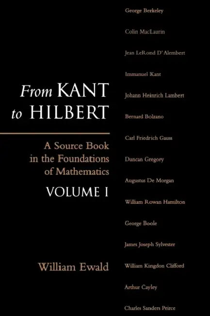 From Kant to Hilbert Volume 1 (English, William Bragg Ewald)
