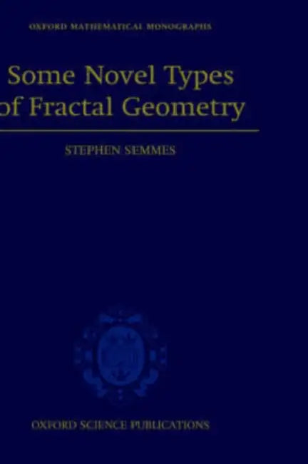 Some Novel Types of Fractal Geometry (English, Stephen Semmes)