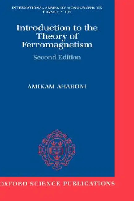Introduction to the Theory of Ferromagnetism (English, Amikam Aharoni)