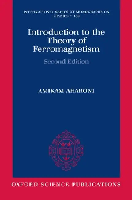 Introduction to the Theory of Ferromagnetism (English, Amikam Aharoni | A. Aharoni)