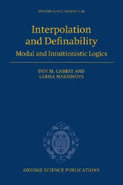 Interpolation and Definability (English, Dov M. Gabbay | Larisa Maksimova)