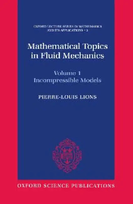 Mathematical Topics in Fluid Mechanics (English, P. L. Lions | Pierre-Louis Lions)