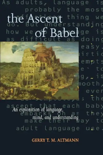 The Ascent of Babel (English, Gerry T. M. Altmann | Andrea Enzinger)