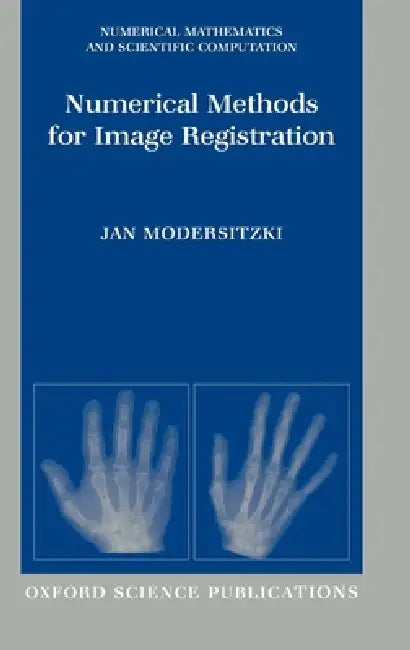 Numerical Methods for Image Registration (English, Jan Modersitzki)