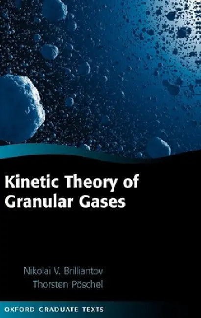 Kinetic Theory of Granular Gases (English, Nikolai Brilliantov | N. Brilliantov | Thorsten Poschel)