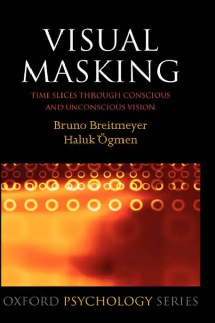 Visual Masking (English, Bruno G. Breitmeyer | Haluk Ogmen)