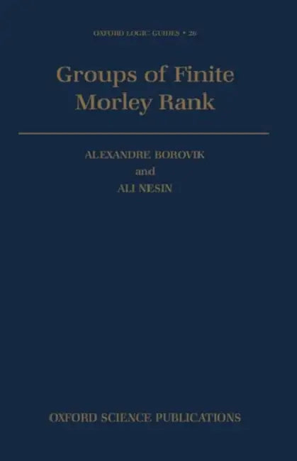 Groups of Finite Morley Rank (English, Alexandre Borovik | Ali Nesin)