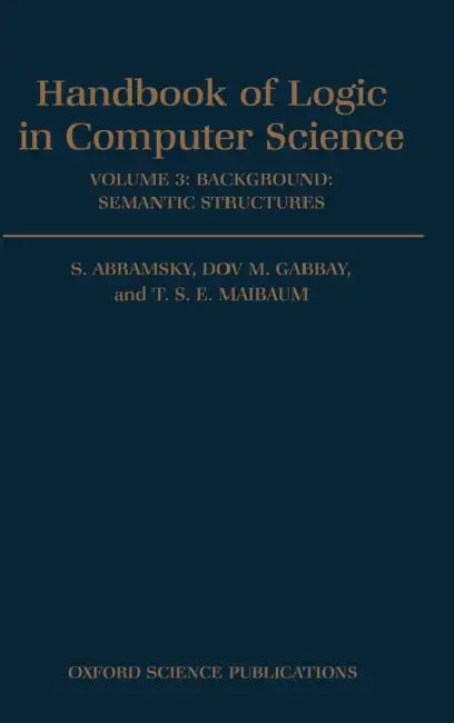 Handbook of Logic in Computer Science (English, Abramsky | Gabbay | Maibaum)