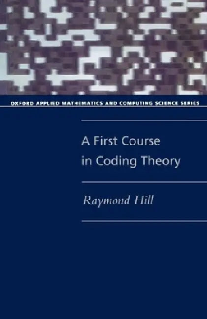 A First Course in Coding Theory (Paperback) (English, Raymond Hill)