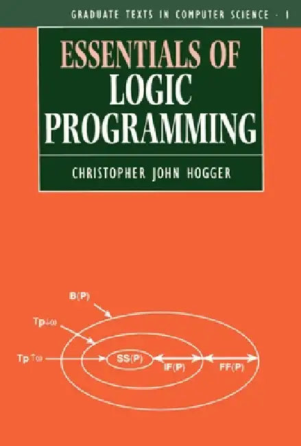 Essentials of Logic Programming (English, Christopher John Hogger)