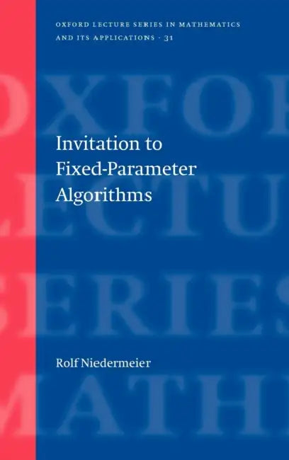 Invitation to Fixed Parameter Algorithms (English, Rolf Niedermeier)