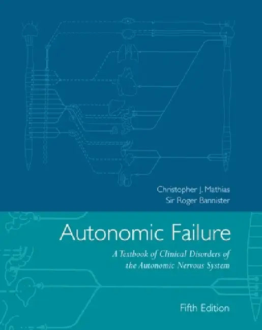 Autonomic Failure (English, Christopher J. Mathias)