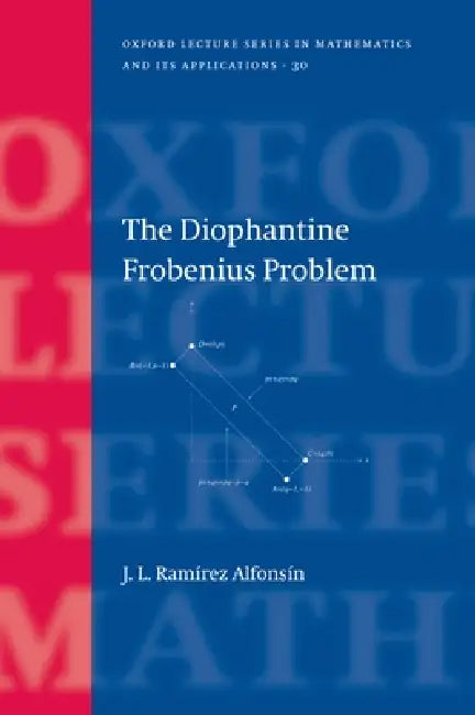 The Diophantine Frobenius Problem (English, J. L. Ramirez Alfonsin)