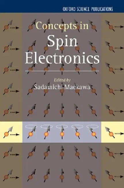 Concepts in Spin Electronics (English, Sadamichi Maekawa)