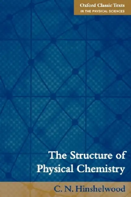 The Structure of Physical Chemistry (English, Cyril Hinshelwood | C. N. Hinshelwood)