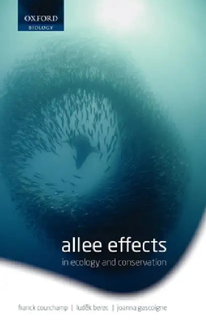 Allee Effects in Ecology and Conservation (English, Franck Courchamp | Ludek Berec | Joanna Gascoigne)