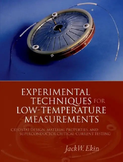 Experimental Techniques for Low-Temperature Measurements (English, Jack Ekin)