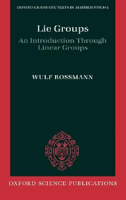Lie Groups (English, Wulf Rossman)