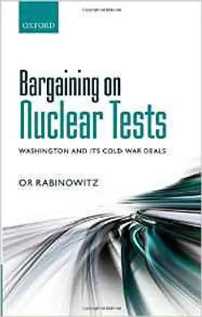 Bargaining On Nuclear Tests (English, Or Rabinowitz)