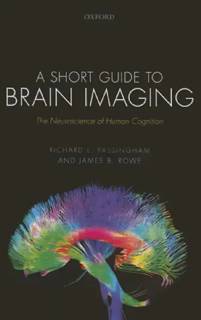 Short Guide to Brain Imaging (English, Richard E. Passingham | James B. Rowe)