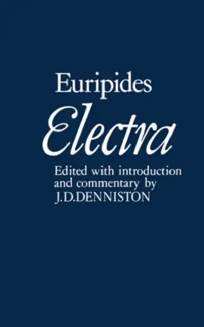 Electra (English, Euripides | J. D. Denniston | J. D. Denniston)