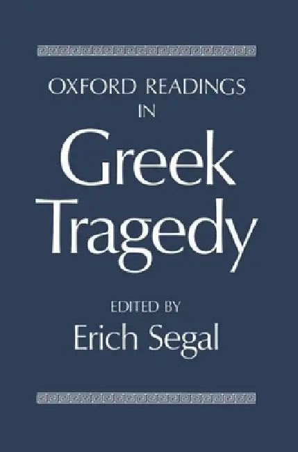 Oxford Readings in Greek Tragedy (English, Segal | Esther Ed Segal)