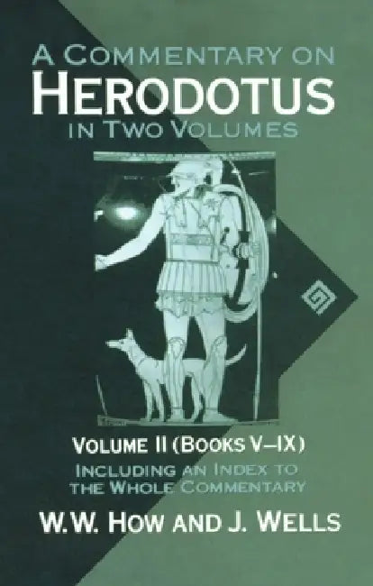 A Commentary on Herodotus (English, W. W. How | J. Wells | Joseph Wells)