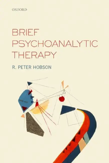 Brief Psychoanalytic Therapy (English, R. Peter Hobson)